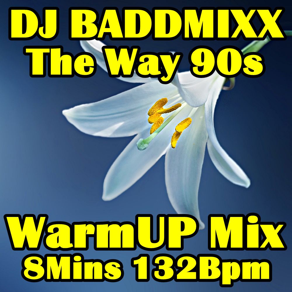 8Min The Way 90's WarmUp Mix 132Bpm