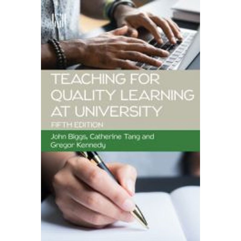 Teaching For Quality Learning At University Teaching For Quality Learning At University